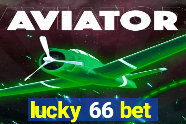 lucky 66 bet